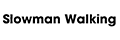 Slowman Walking + coupons