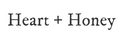 Heart + Honey Logo