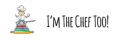 I'm The Chef Too! Logo