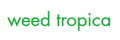Weed Tropica + coupons