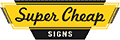 Super Cheap Signs Promo Codes